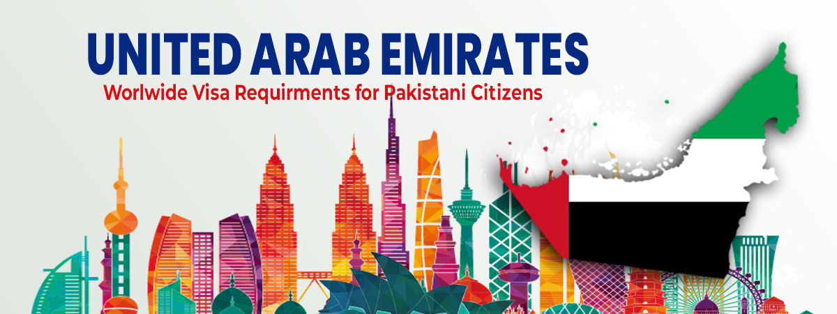 United Arab Emirates visa requirements for pakistani passport
