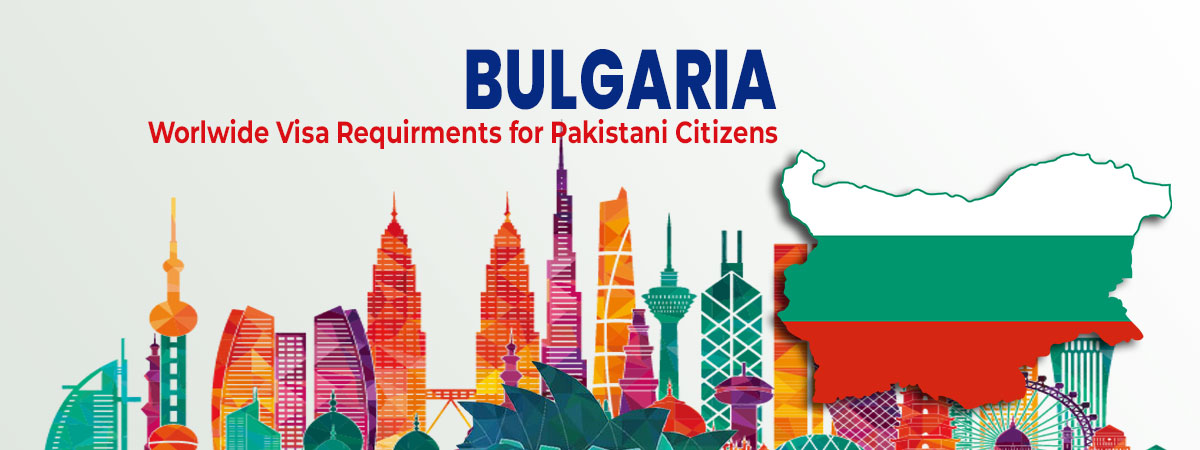 Bulgaria visa requirements for pakistani passport