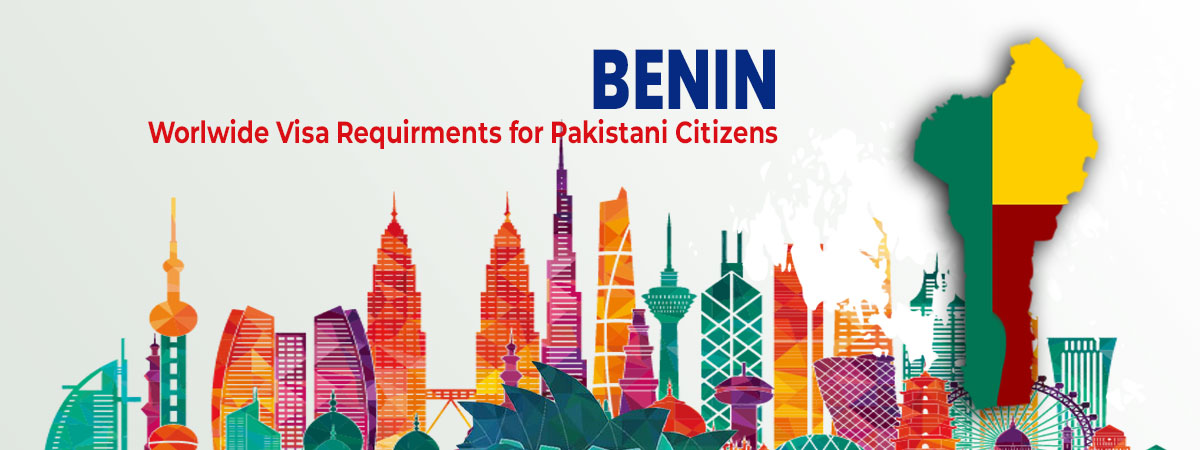 Benin visa requirements for pakistani passport