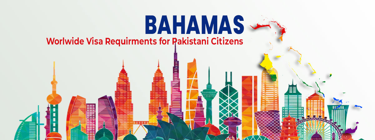 Bahamas visa requirements for pakistani passport