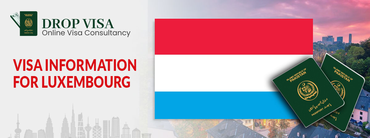 Luxembourg visa requirements for pakistani passport
