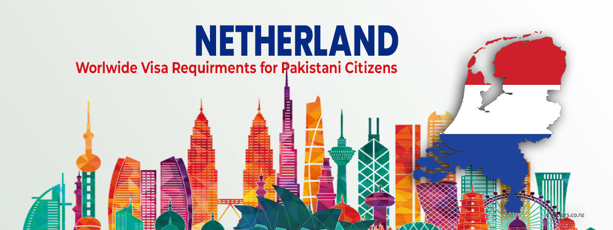 Netherlands visa requirements for pakistani passport